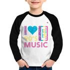 Camiseta Raglan Infantil I love 90's music Manga Longa - Foca na Moda