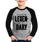 Camiseta Raglan Infantil It's going to be Legen... wait for it... Dary Manga Longa - Foca na Moda