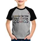 Camiseta Raglan Infantil Ninguém tem paciência comigo - Foca na Moda