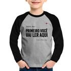 Camiseta Raglan Infantil Primeiro você vai ler aqui Manga Longa - Foca na Moda