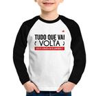 Camiseta Raglan Infantil Tudo que vai volta, isso te assusta ou te conforta Manga Longa - Foca na Moda