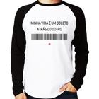 Camiseta Raglan Minha vida é um boleto atrás do outro Manga Longa - Foca na Moda