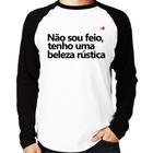 Camiseta Raglan Não sou feio, tenho uma beleza rústica Manga Longa - Foca na Moda