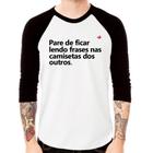 Camiseta Raglan Pare de ficar lendo frases nas camisetas dos outros Manga 3/4 - Foca na Moda