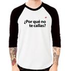 Camiseta Raglan Por qué no te callas Manga 3/4 - Foca na Moda