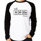 Camiseta Raglan Talk Nerdy To Me Manga Longa - Foca na Moda