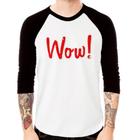 Camiseta Raglan Wow! Manga 3/4 - Foca na Moda