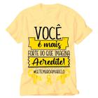 Camiseta Setembro Amarelo Acredite Voce E Mais Forte