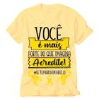 Camiseta Setembro Amarelo Acredite Você É Mais Forte