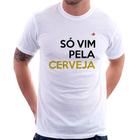 Camiseta Só vim pela cerveja - Foca na Moda