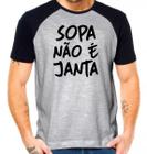 Camiseta sopa não é janta camisa divertida engraçada meme