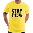 Camiseta Stay Strong - Foca na Moda