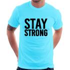 Camiseta Stay Strong - Foca na Moda