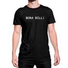 Camiseta T-Shirt Meme Bora Bill Engraçado Funny Algodão