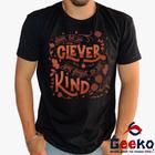 Camiseta Taylor Swift 100% Algodão Never be so clever You forget to be kind Pop Geeko