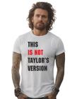 Camiseta Taylor Swift This is not Taylors version M13