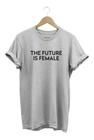 Camiseta The Future Is Female Camisa