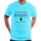 Camiseta Traz uma batata, frita por favor - Foca na Moda