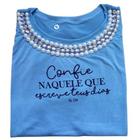 Camiseta Tshirt Feminina Moda Evangélica Azul Bebê Confie Naquele Que Escreve Teus Dias Tamanho G veste 42/44