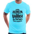 Camiseta Um homem sem barriga é um homem sem história - Foca na Moda