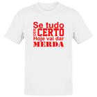 Camiseta Unissex Se tudo der certo hoje Vermelho