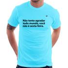 Camiseta Você não é sexta-feira - Foca na Moda