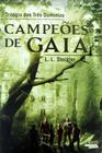 Campeoes de gaia - livro 1 - Novo Seculo