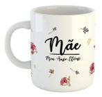 Caneca 300Ml Mãe Meu Amor Eterno