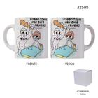 Caneca 325ml Apanhando da Vida Posso tomar meu café primeiro