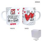 Caneca 325ml Dia Dos Namorados Feliz Dia Da Gente Eu e Você