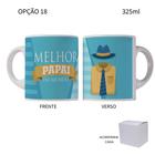 Caneca 325ml Feliz Dia Do Pais Melhor Pai Do Mundo Super Pai