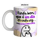 Caneca 325ml Flork Ainda bem que é um dia de cada vez...