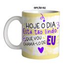 Caneca 325ml Flork Hoje o dia está tão lindo que vou chama..