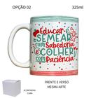 Caneca 325ml Flork Professor Educar é semear com sabedoria