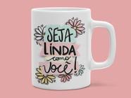 Caneca 325Ml Motivacional Seja Você Por Você Para Você Mod 2