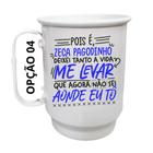 Caneca Alumínio 500ml Pois é Zeca Pagodinho, deixei tanto a