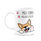 Caneca Branca 325ml - Meu Corgi, melhor pessoa! - JPS INFO