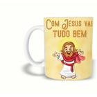 Caneca Cerâmica 325ML Evangélica Com Jesus Vai Tudo Bem