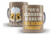 Caneca Cerâmica Carnaval Frase Divertida Presente Legal 1101