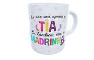 Caneca cerâmica eu não sou apenas a tia também sou madrinha