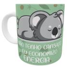 Caneca coala eu não tenho cansaço economizo energia presente - Mago das Camisas