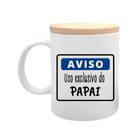 Caneca com Tampa Dia dos Pais - Exclusivo Papai