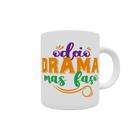 Caneca de Cerâmica Branca Personalizada - Odeio Drama mas Faço. 325 ml.