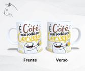 Caneca Personalizada Na alegria e na tristeza na Cachaça e na Cerveja  canecas divertidas humor frase engraçada