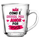 Caneca de Vidro com Decoração Mães 230ml