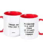 Caneca Decorativa Divertida - Acreditar Que Você Pode Errado