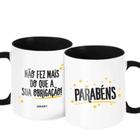 Caneca Decorativa Divertida - Parabéns Não Fez Sua Obrigação