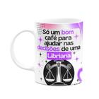 Caneca Divertida Signos Libra - Café e Libriana - JPS INFO