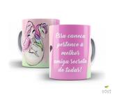 Caneca Essa caneca pertence à melhor amiga secreta de todas