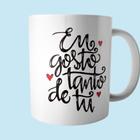 Caneca Eu Gosto Tanto de Tu